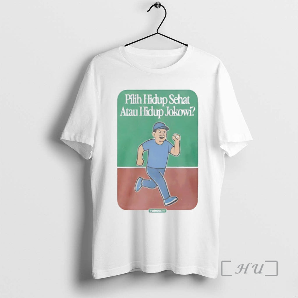 Officials Pilih Hidup Sehat Atau Hidup Jokowi Preorder T-Shirts, Hoodie, Sweatshirt