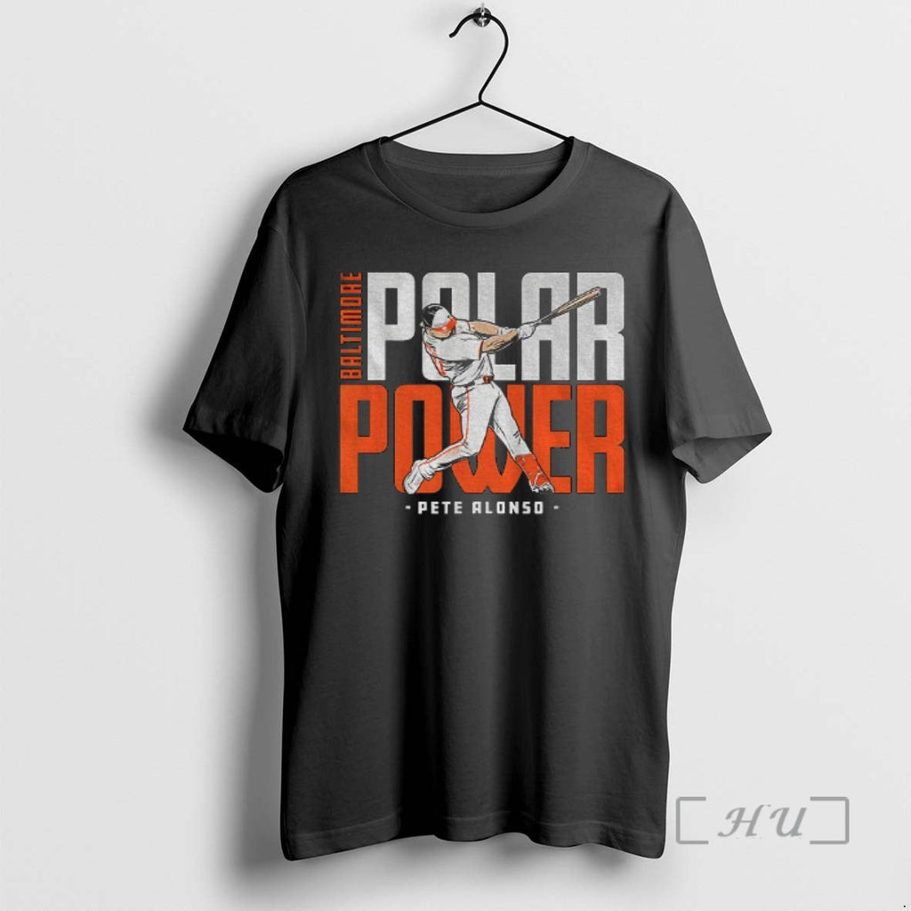 Officials Polar Power Baltimore Pete Alonso Baltimore Orioles Mlb Baseball T-Shirts, Hoodie, Sweatshirt