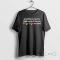 Officials Probably Just Gonna Jingle Some Way T-Shirts, Hoodie, Sweatshirt