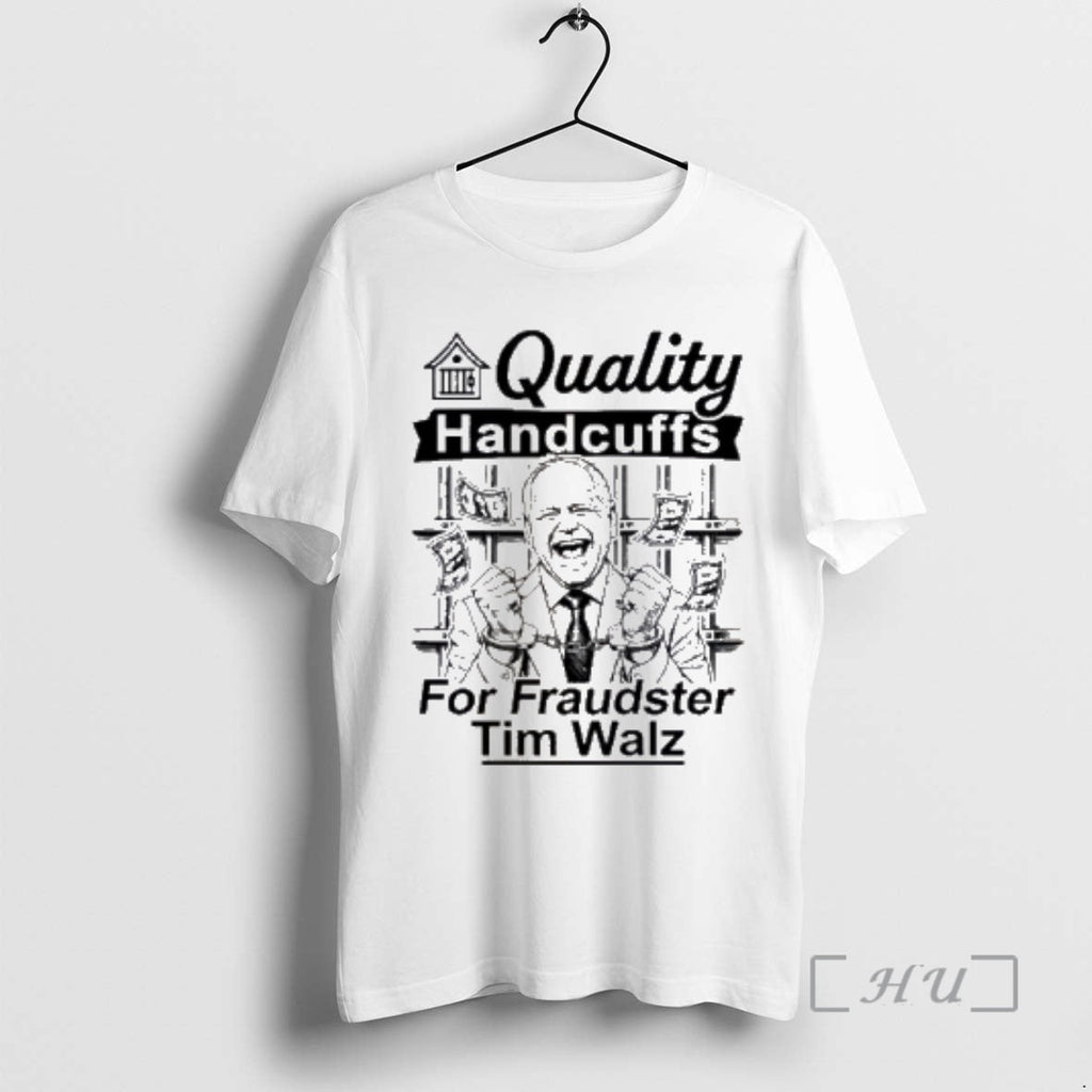 Officials Quality Handcuffs Fraudster Tim Walz T-Shirts, Hoodie, Sweatshirt