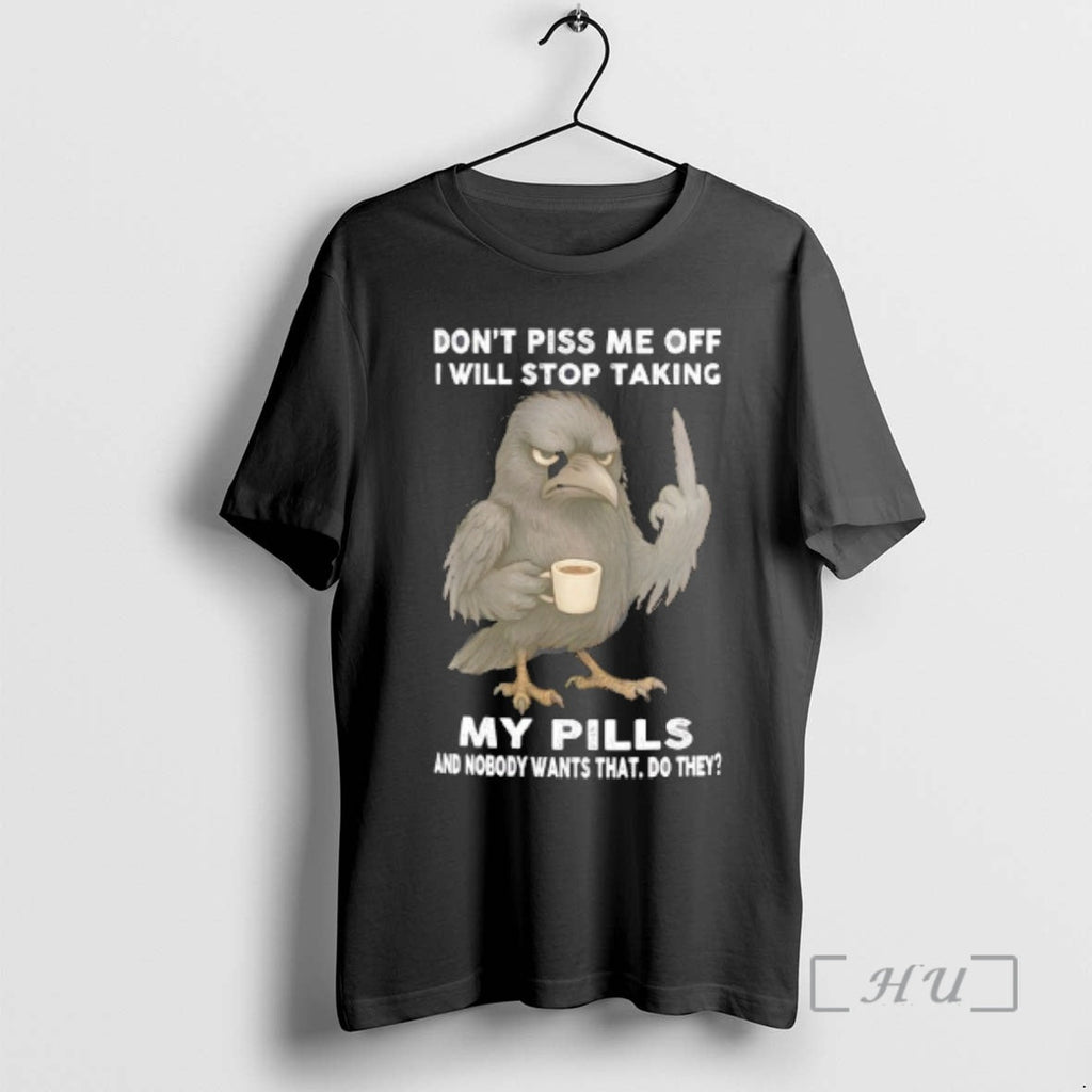 Officials Raven Middle Finger Dont Piss Me Off I Will Stop Taking My Pills T-Shirts, Hoodie, Sweatshirt