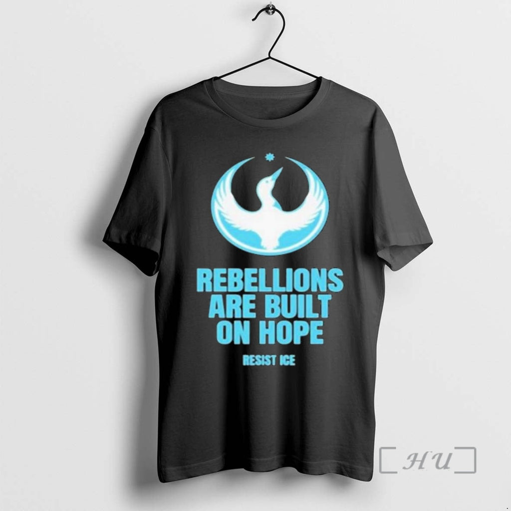 Officials Rebellions Are Built Hope Resist Ice T-Shirts, Hoodie, Sweatshirt