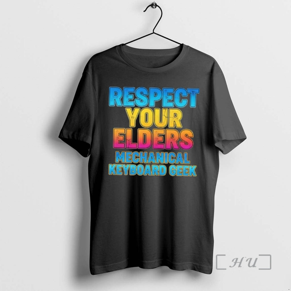 Officials Respect Your Elders Mechanical Keyboard Geek Funny T-Shirts, Hoodie, Sweatshirt