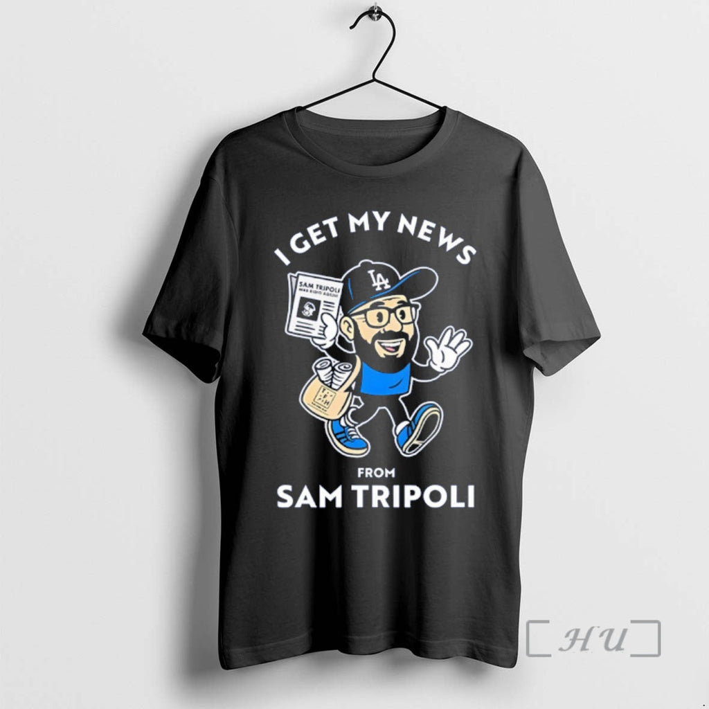 Officials Sam Tripoli Los Angeles Dodgers I Get My News Sam Tripoli T-Shirts, Hoodie, Sweatshirt
