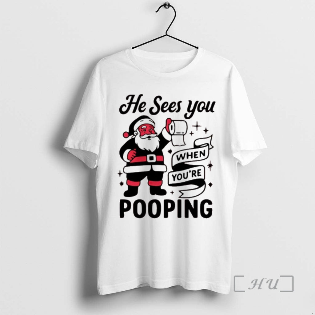 Officials Santa Claus He Sees You When Youre Pooping T-Shirts, Hoodie, Sweatshirt