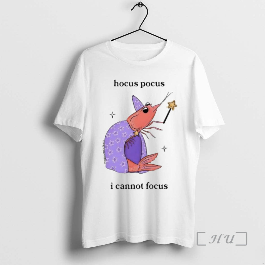 Officials Shrimp Hocus Pocus I Cannot Focus T-Shirts, Hoodie, Sweatshirt