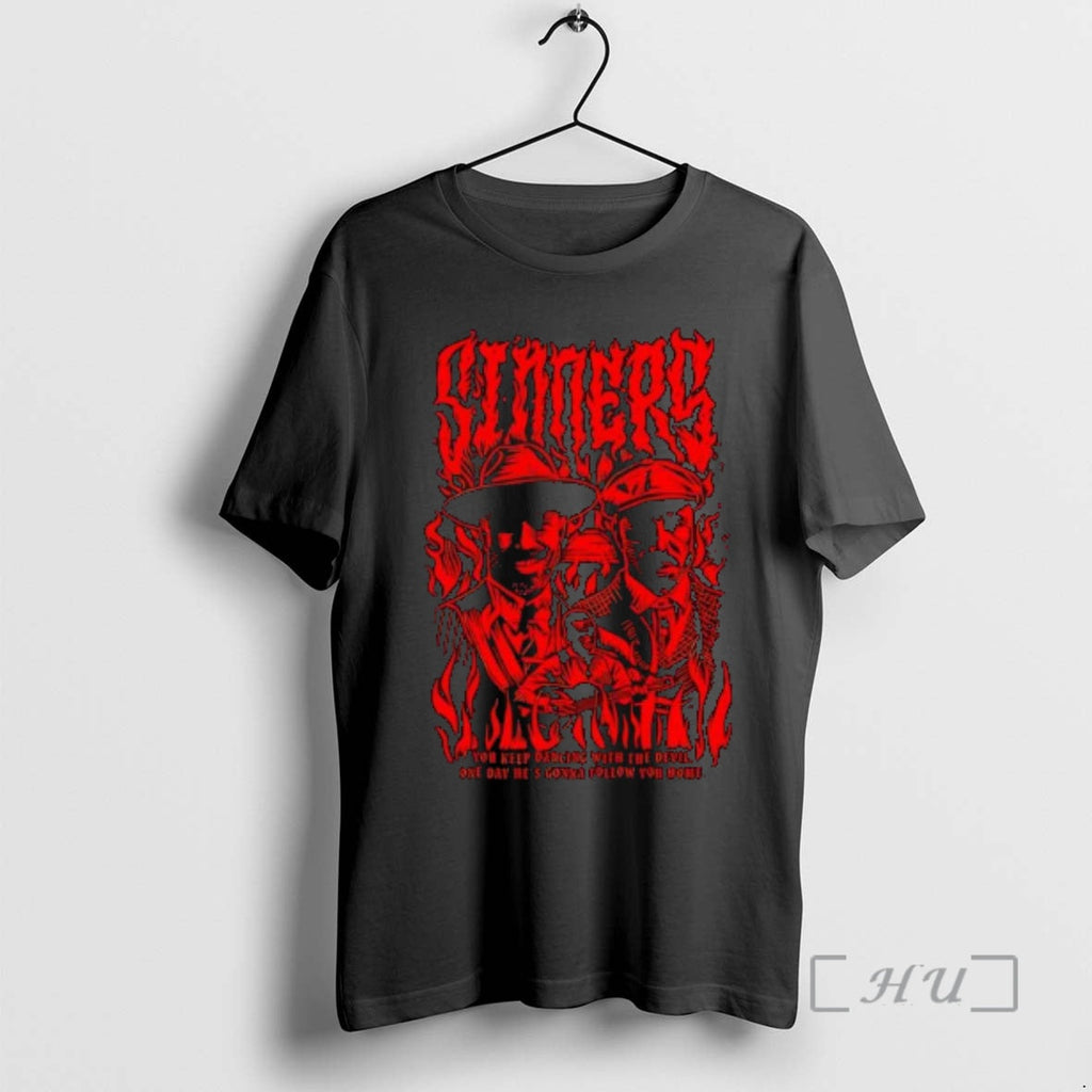 Officials Sinners You Keep Dancing Devil One Day Hes Gonna Follow You Home T-Shirts, Hoodie, Sweatshirt