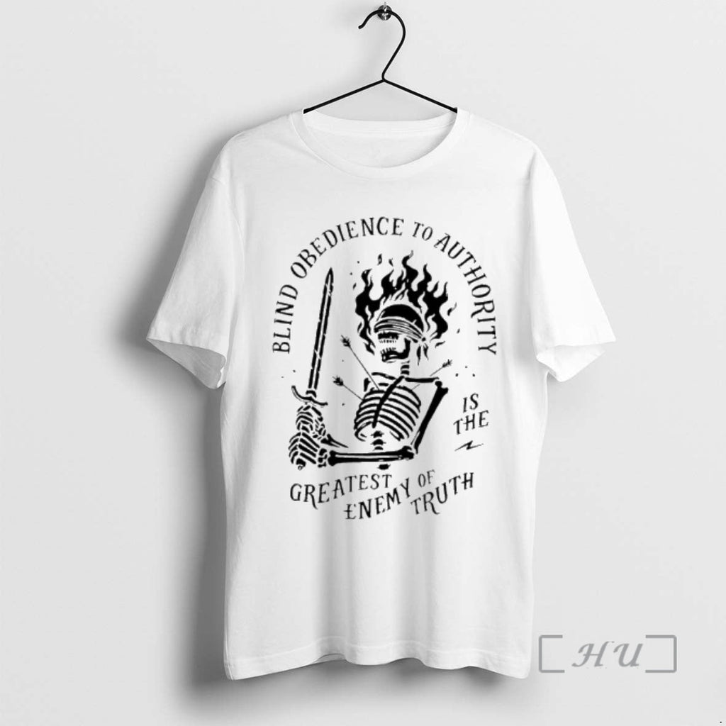 Officials Skeleton Blind Obedience Authority Is Greatest Enemy Truth T-Shirts, Hoodie, Sweatshirt