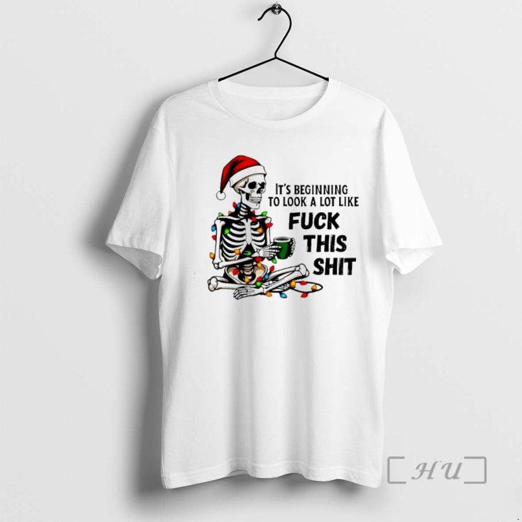 Officials Skeleton Beginning Lot Like Fuck This Shit T-Shirts, Hoodie, Sweatshirt