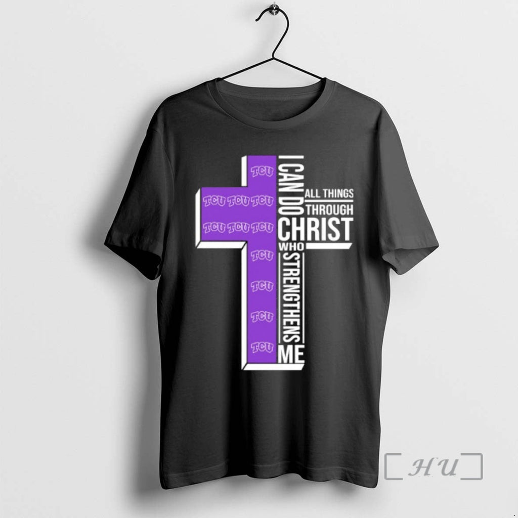 Officials Tcu Horned Frogs Cross I Can Do All Things Through Christ Who Strengthen Me T-Shirts, Hoodie, Sweatshirt