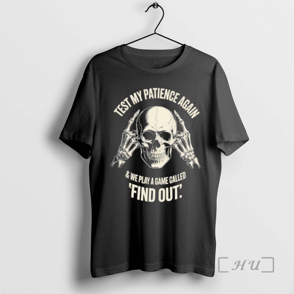 Officials Test My Patience Again We Play Find Out Skeleton T-Shirts, Hoodie, Sweatshirt