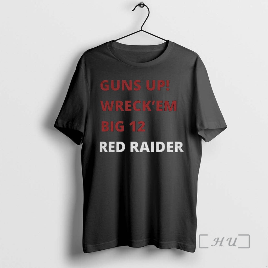 Officials Texas Tech Red Raiders Guns Up Wreck Em Big 12 Red Raider T-Shirts, Hoodie, Sweatshirt