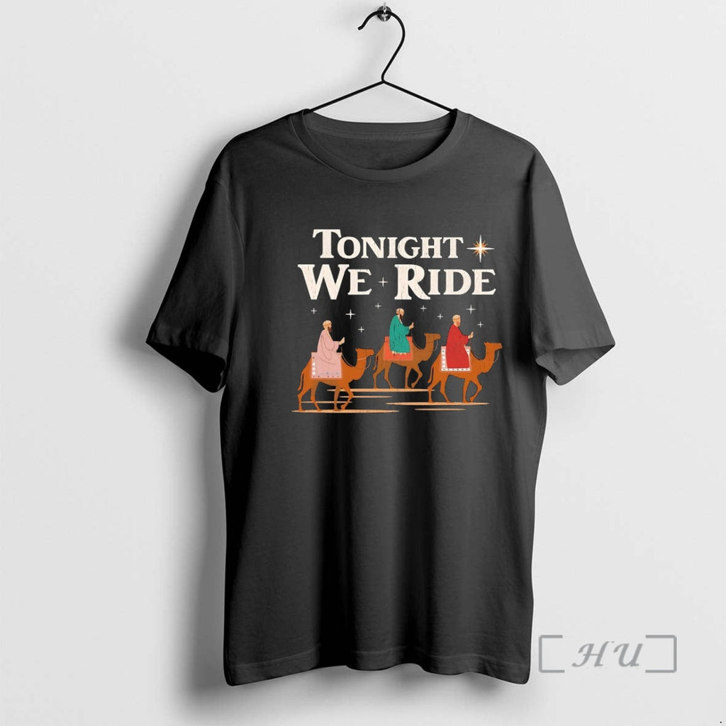 Officials Three Kings Day Tonight We Ride T-Shirts, Hoodie, Sweatshirt
