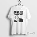 Officials Tom Myers Bong Hit Transplant T-Shirts, Hoodie, Sweatshirt