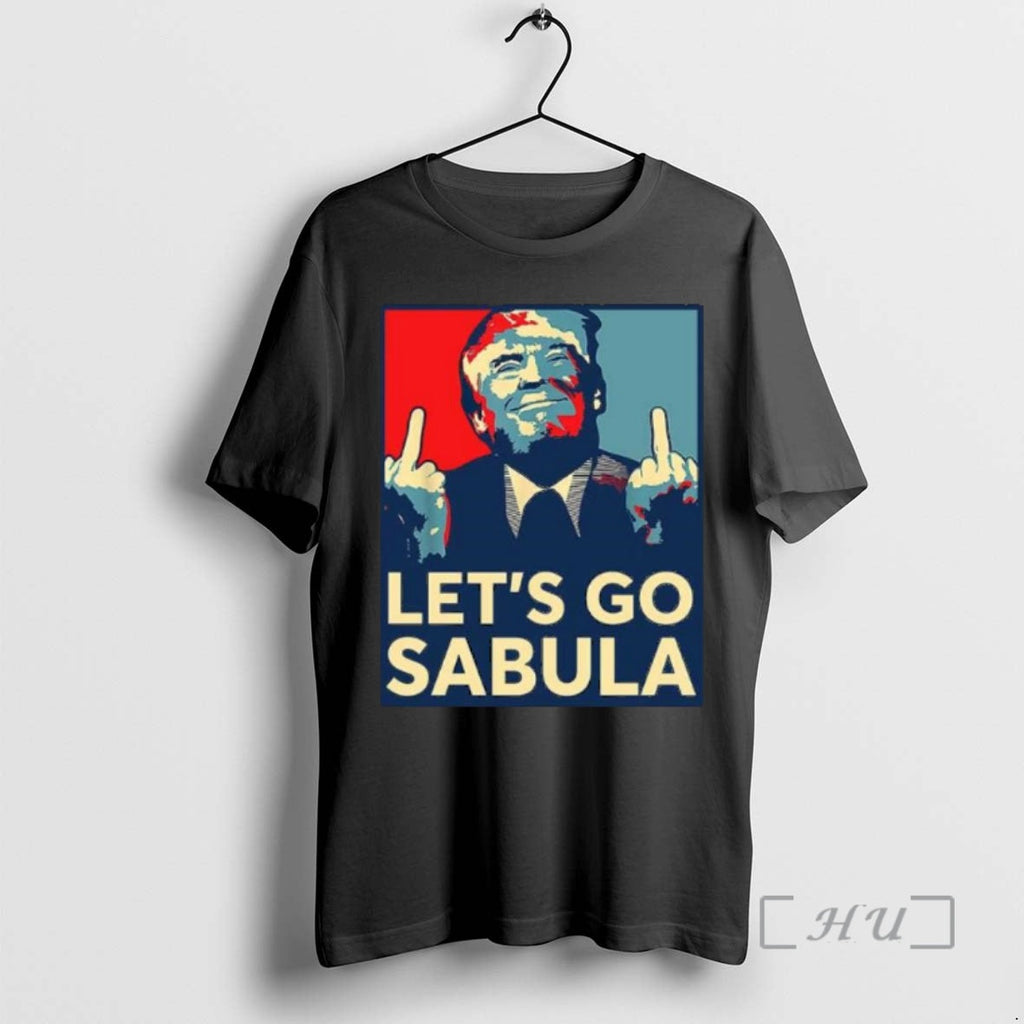 Officials Trump Lets Go Sabula T-Shirts, Hoodie, Sweatshirt