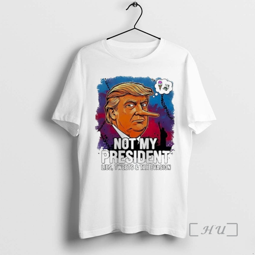 Officials Trump Lies Not My President Lies Tweets Tax Evasion T-Shirts, Hoodie, Sweatshirt
