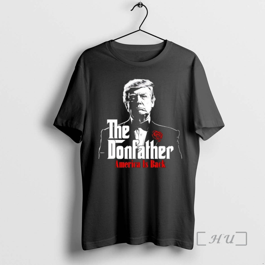 Officials Trump Donfather America Is Back 2026 T-Shirts, Hoodie, Sweatshirt