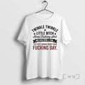 Officials Twinkle Twinkle Little Bitch Keep Talking Shit Wish Upon Star T-Shirts, Hoodie, Sweatshirt