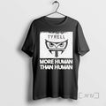 Officials Tyrell Corporation More Human Than Human T-Shirts, Hoodie, Sweatshirt