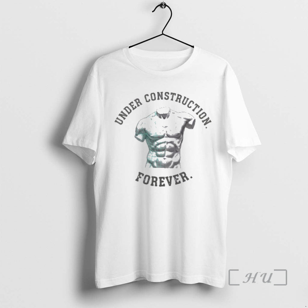 Officials Under Construction Forever T-Shirts, Hoodie, Sweatshirt