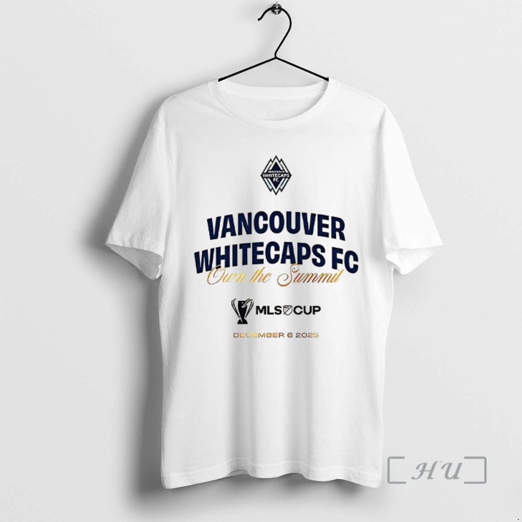 Officials Vancouver Whitecaps Fc Ownthe Summit 2025 T-Shirts, Hoodie, Sweatshirt