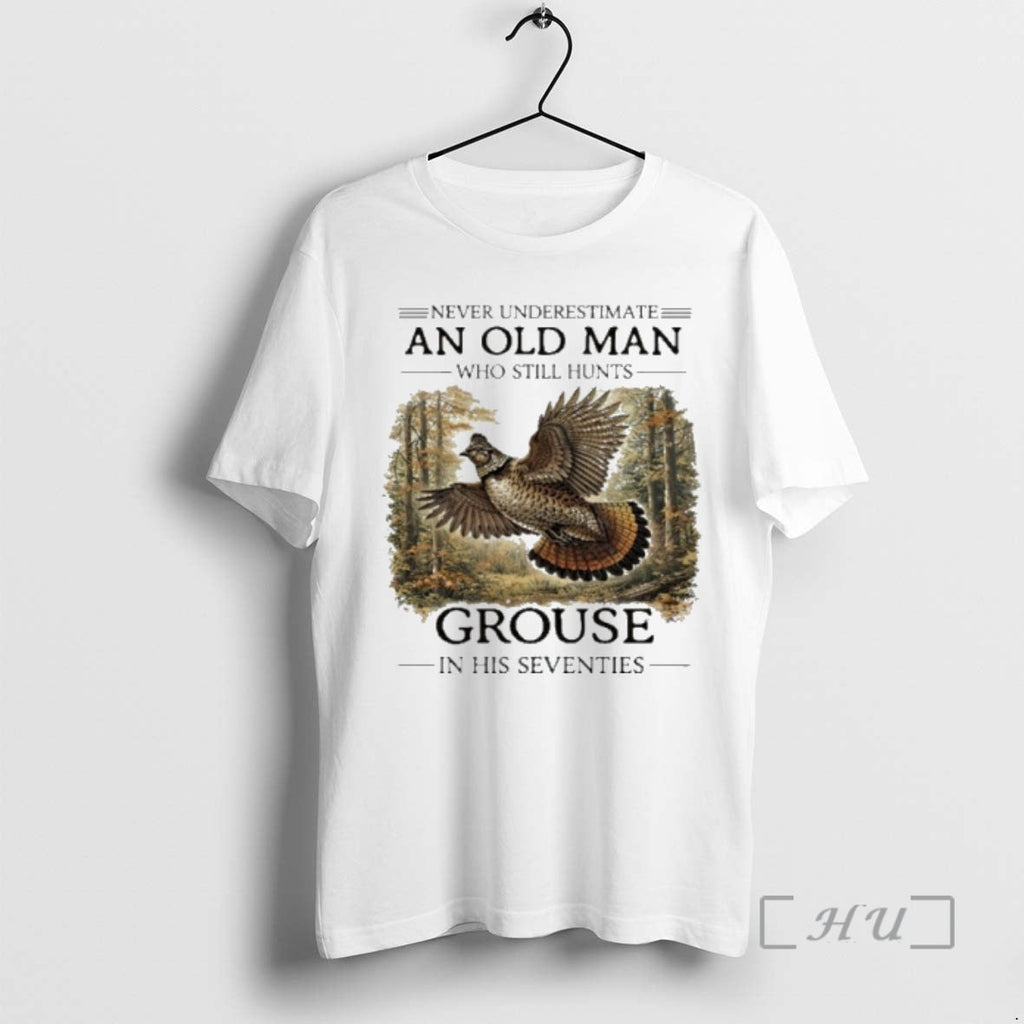 Officials Vintage Never Underestimate Old Man Who Still Hunts Grouse His Seventies T-Shirts, Hoodie, Sweatshirt