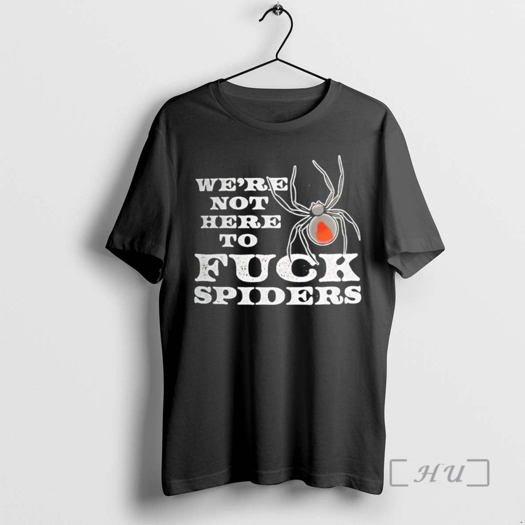 Officials Were Not Here Fck Spiders T-Shirts, Hoodie, Sweatshirt