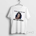 Officials When They Go Low We Go High Michelle Obama T-Shirts, Hoodie, Sweatshirt