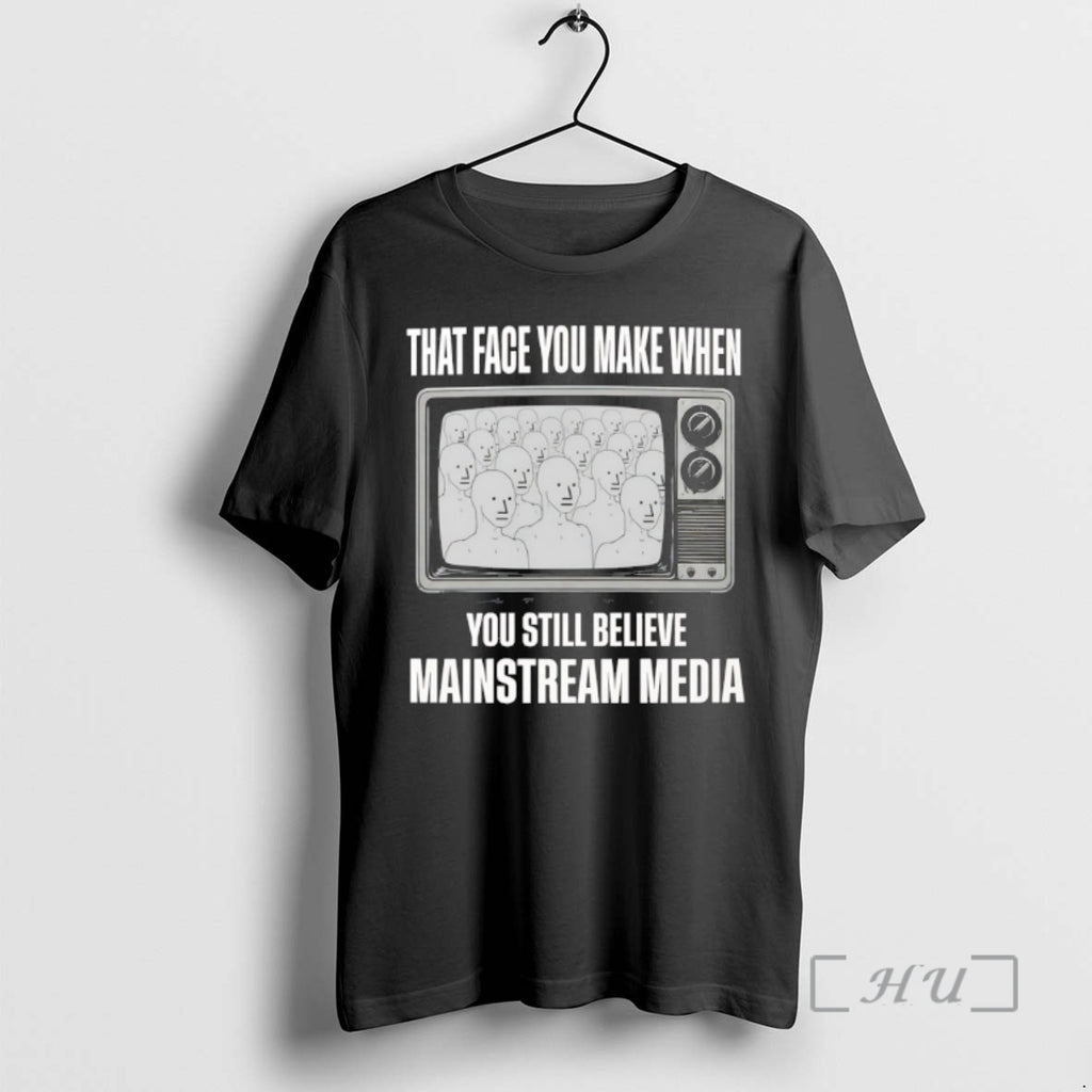 Officials When You Still Believe Mainstream Media