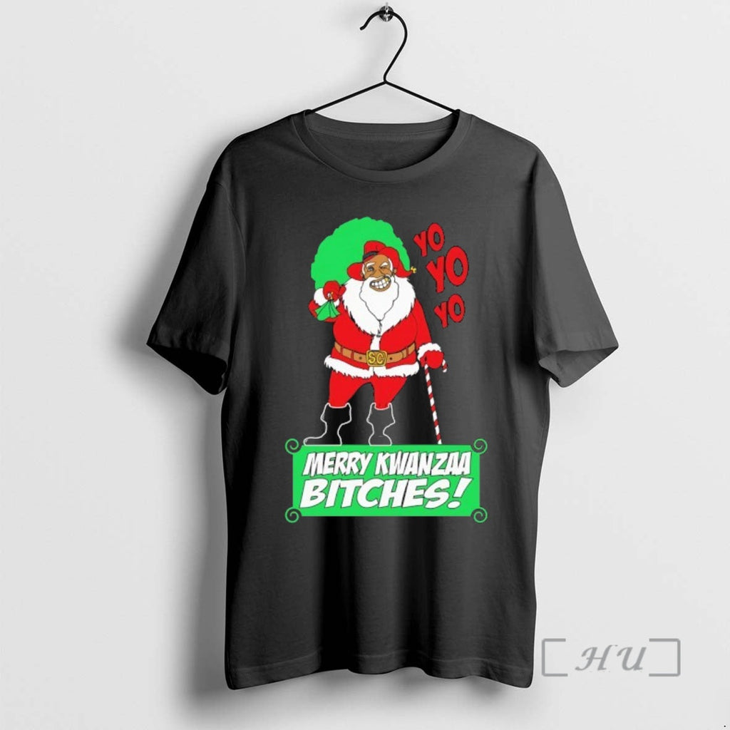 Officials Yo Yo Yo Merry Kwanzaa Bitches T-Shirts, Hoodie, Sweatshirt