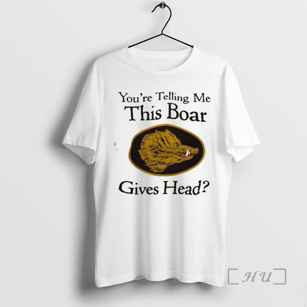 Officials Youre Telling Me This Boar Gives Head Boars Head Logo T-Shirts, Hoodie, Sweatshirt