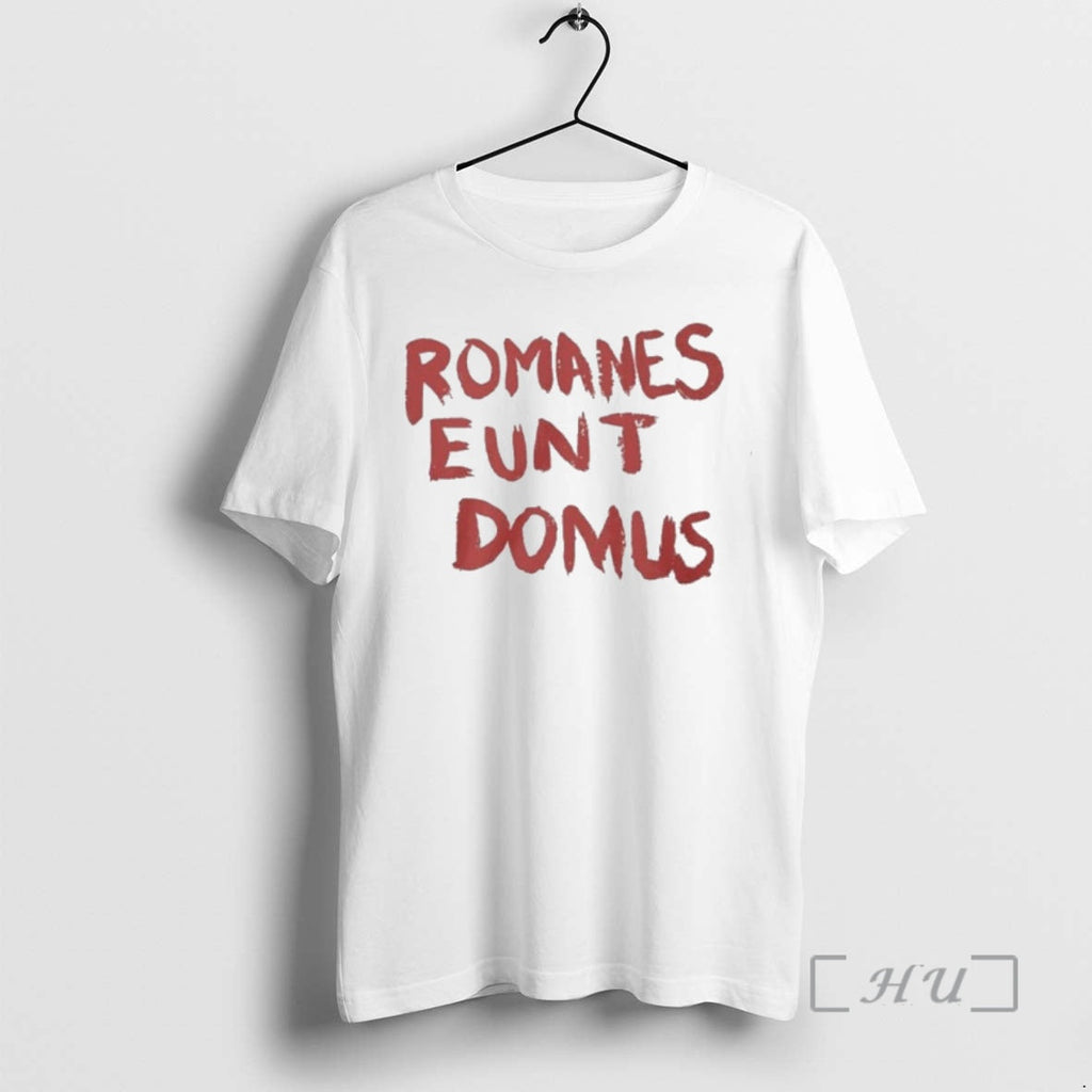 Officials Romanes Eunt Domus T-Shirts, Hoodie, Sweatshirt