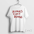 Officials Romanes Eunt Domus T-Shirts, Hoodie, Sweatshirt