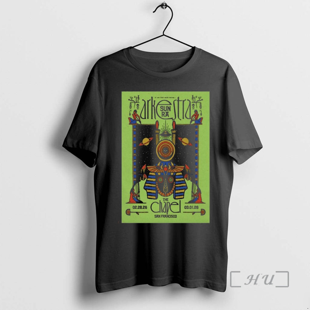 Officials Sun Ra Arkestra February 28 March 1 2026 Chapel San Francisco Ca T-Shirts, Hoodie, Sweatshirt
