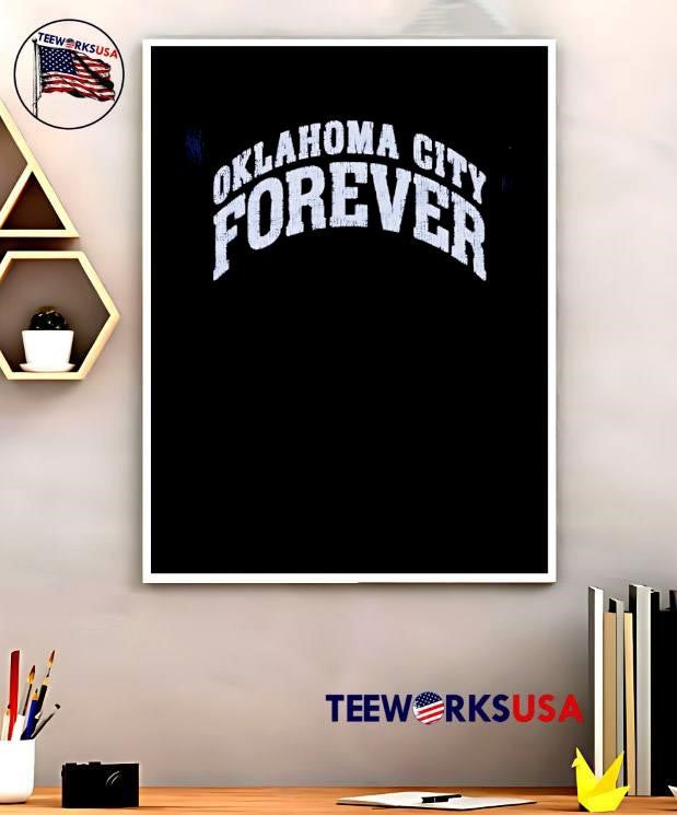 Oklahoma City Forever Oklahoma City Thunder Shirt