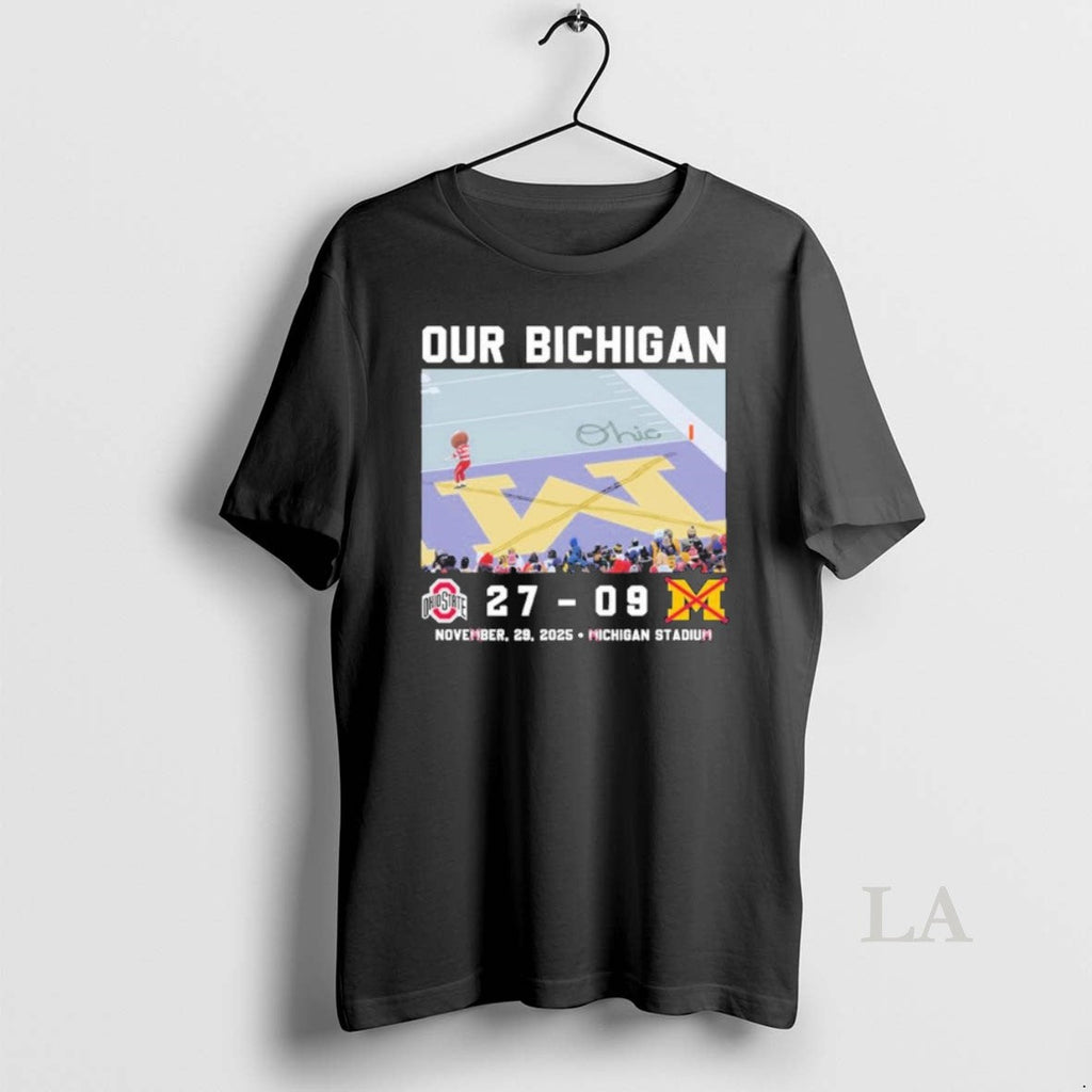 Original Buckeyes Our Bichigan 27 9 November 29 2025 T-Shirts, Hoodie, Sweatshirt