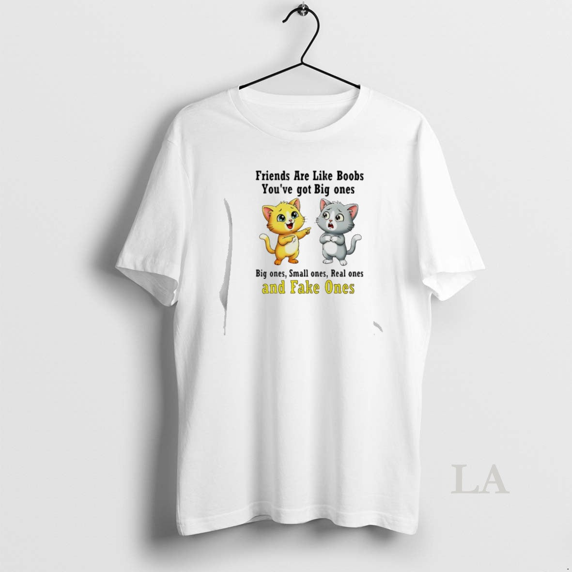Original Cat Friends Are Like Boobs Youve Got Big Ones Small Ones Real Ones T-Shirts, Hoodie, Sweatshirt