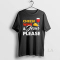 Original Cheese Wine Jesus Please T-Shirts, Hoodie, Sweatshirt