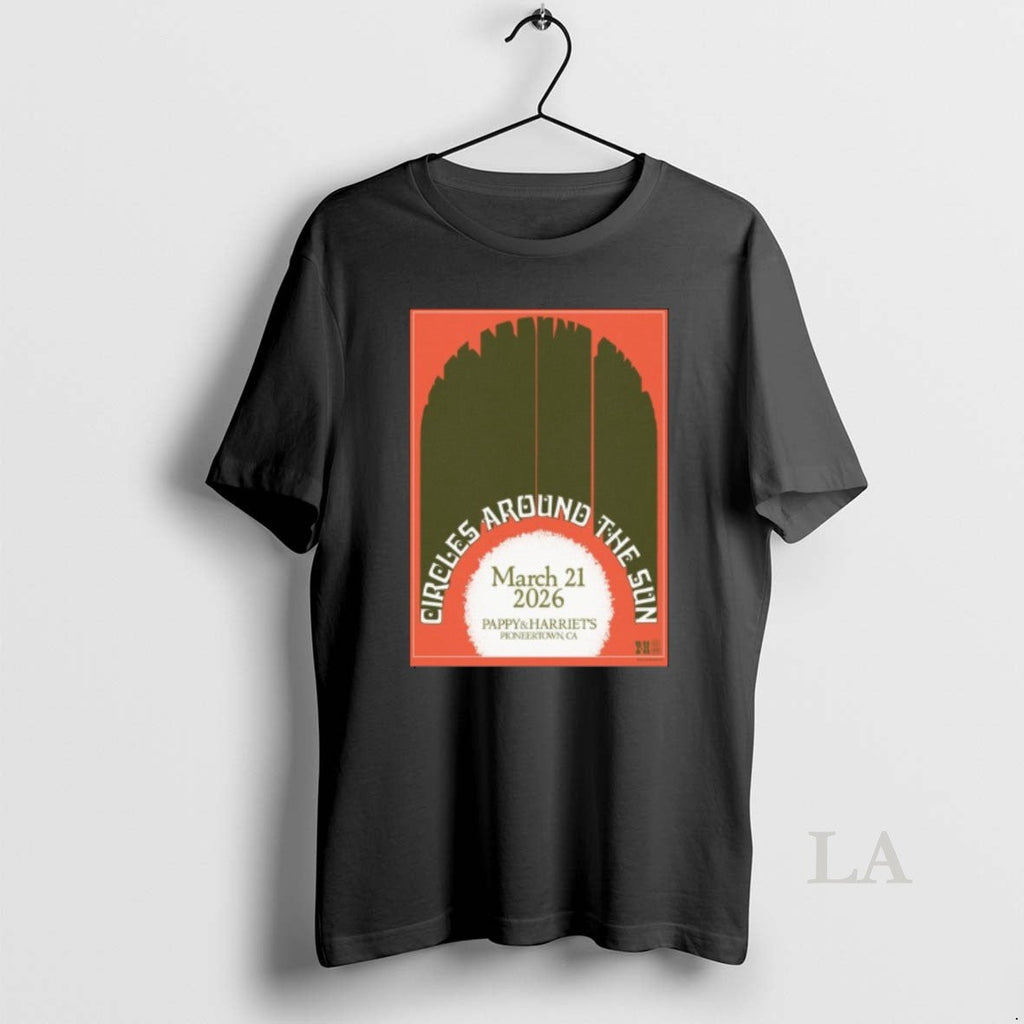 Original Circles Around Sun Pioneertown Ca March 21 2026 Concert T-Shirts, Hoodie, Sweatshirt