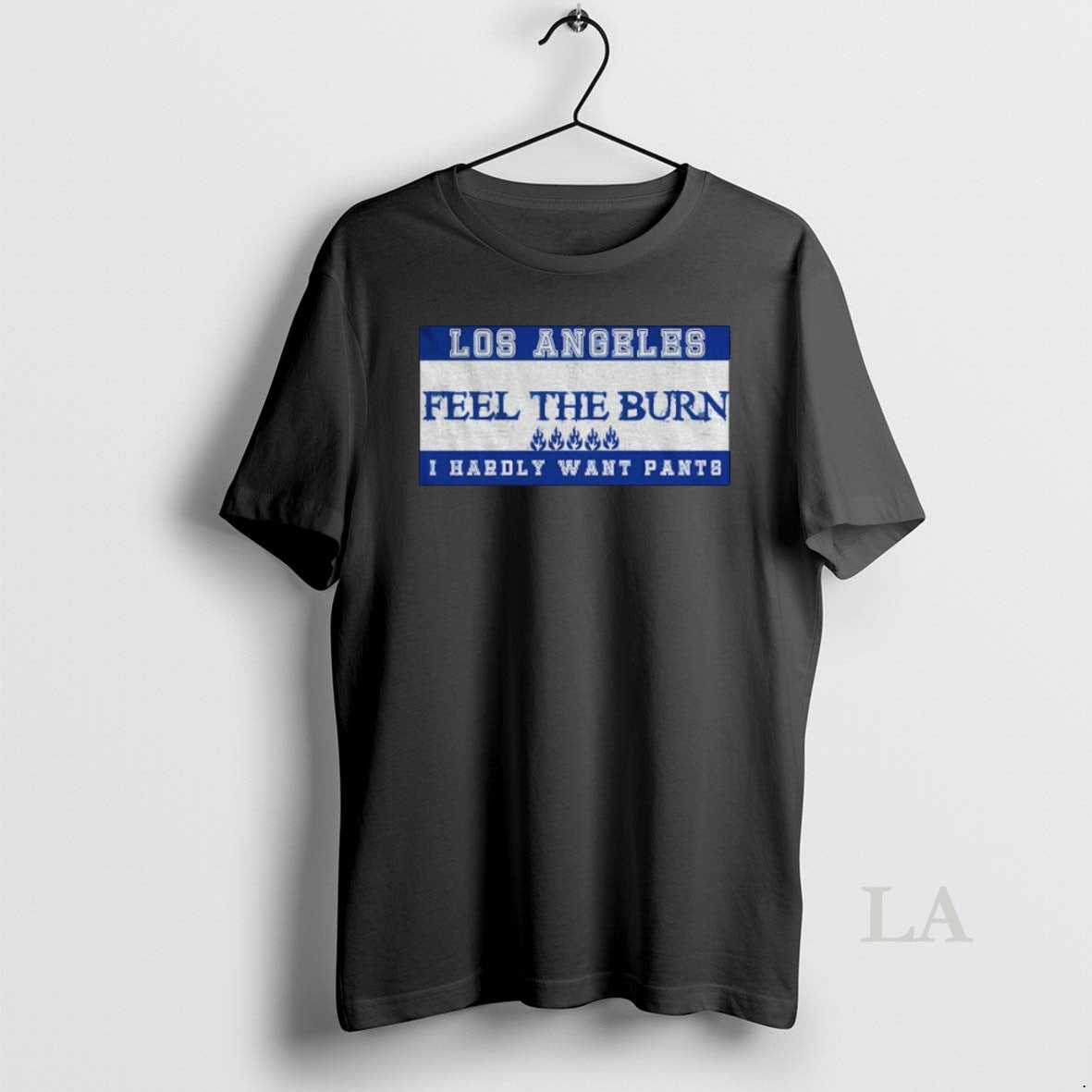 Original Clayton Kershaw Los Angeles Dodgers Feel The Burn I Hardly Want Pants
