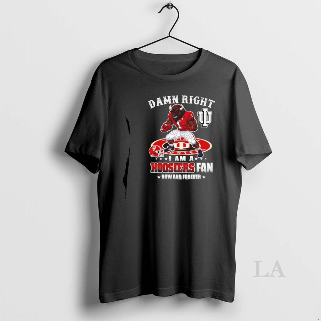 Original Damn I Am Hoosiers Now Forever Mascot T-Shirts, Hoodie, Sweatshirt