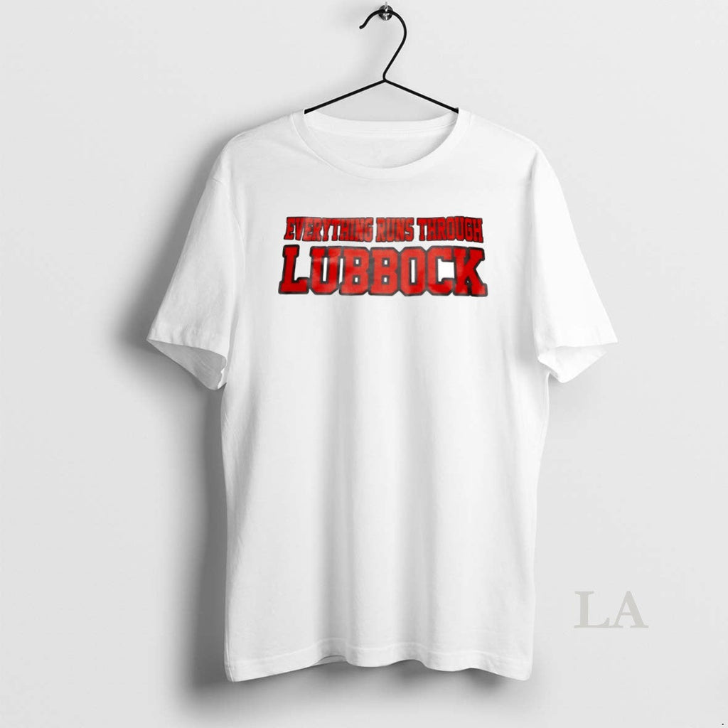Original Everything Runs Through Lubbock Circle T-Shirts, Hoodie, Sweatshirt