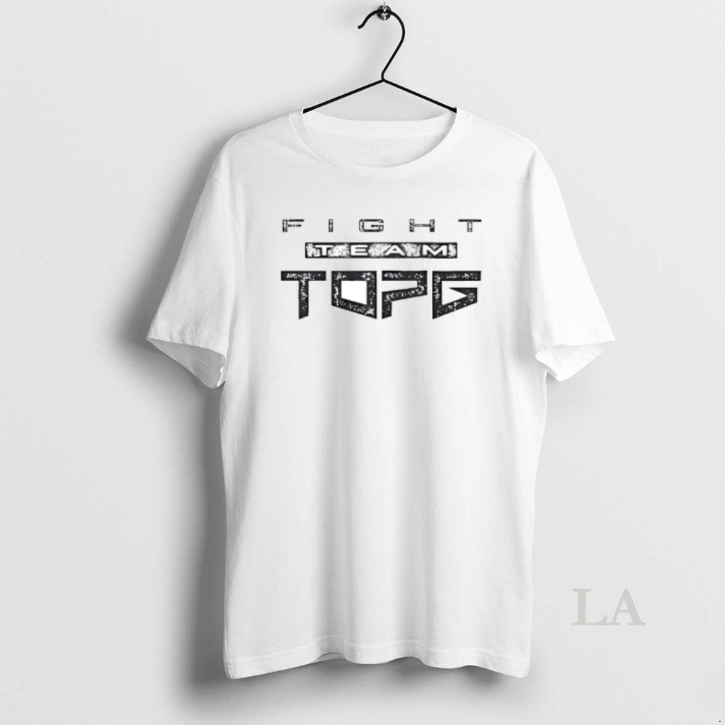 Original Fight Team Topg T-Shirts, Hoodie, Sweatshirt
