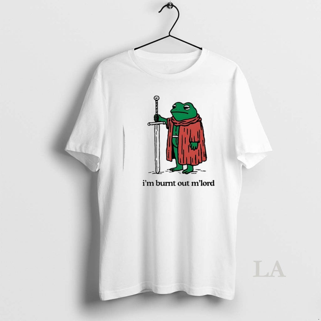 Original Frog Sword Im Burnt Out Mlord T-Shirts, Hoodie, Sweatshirt