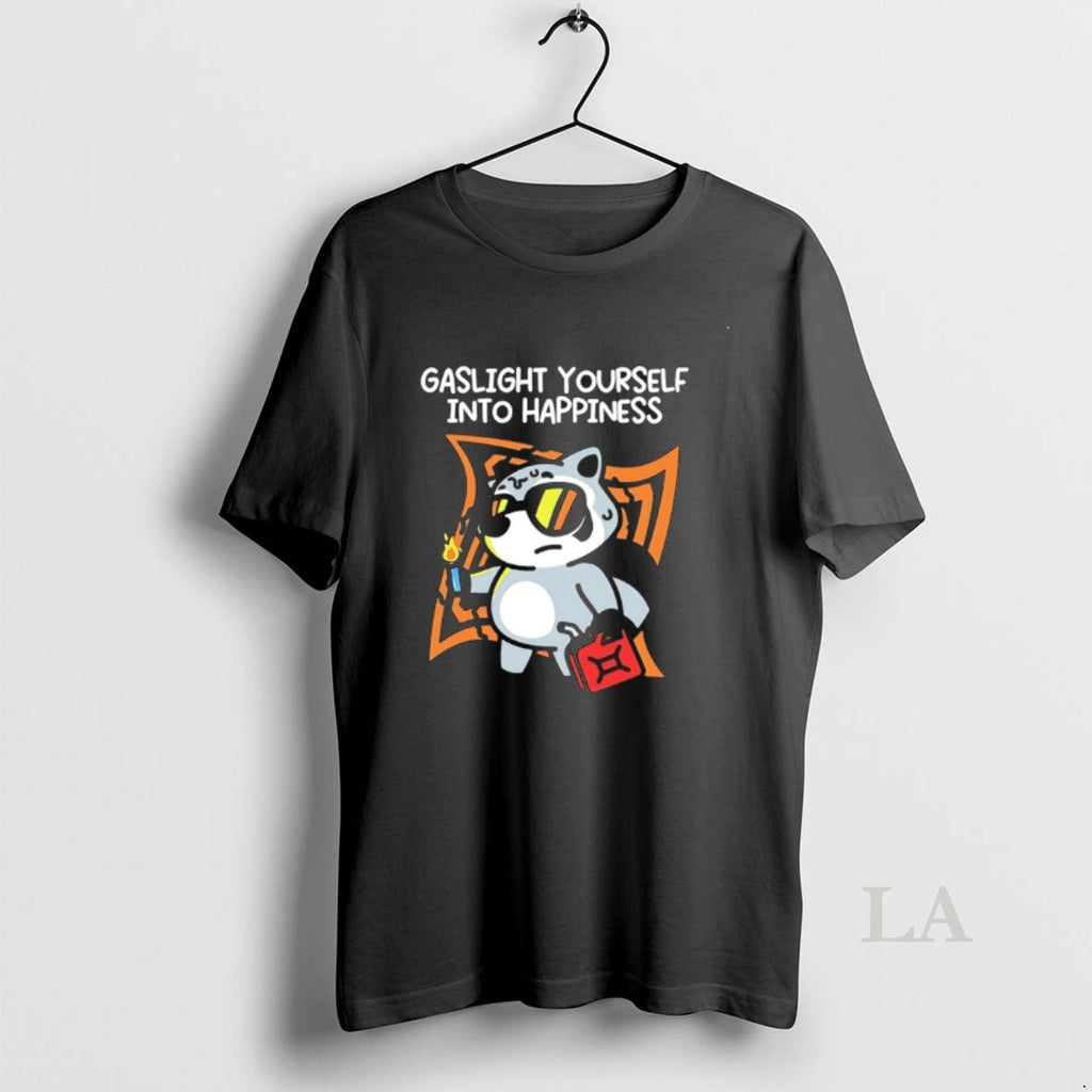 Original Gaslight Yourself Happiness T-Shirts, Hoodie, Sweatshirt
