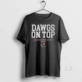Original Georgia Football 2025 Cfp Dawgs Top Slogan T-Shirts, Hoodie, Sweatshirt