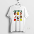 Original Go Birds Donald Trump Sarah Jessica Parker Sarah Michelle Gellar Dwayne Johnson T-Shirts, Hoodie, Sweatshirt