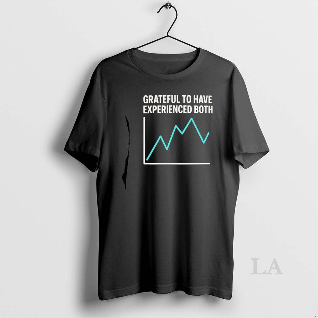 Original Grateful Have Experienced Both T-Shirts, Hoodie, Sweatshirt