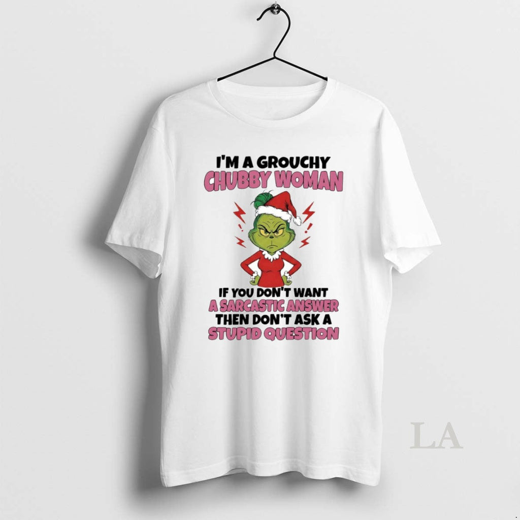 Original Grinch Im Grouchy Chubby Woman Circle T-Shirts, Hoodie, Sweatshirt
