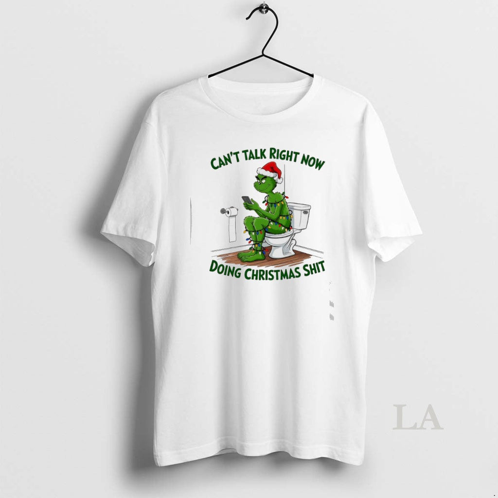 Original Grinch Toilet Cant Talk Right Now Doing Shit T-Shirts, Hoodie, Sweatshirt